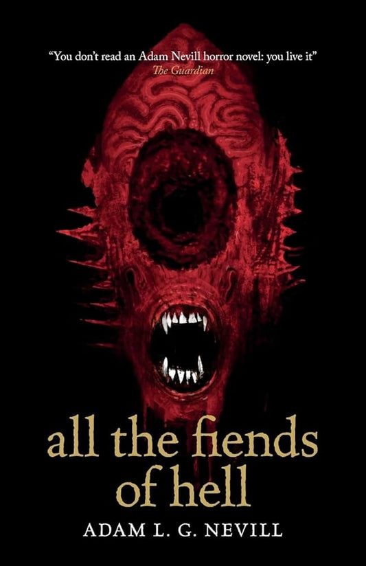 All the Fiends of Hell - Adam Nevill