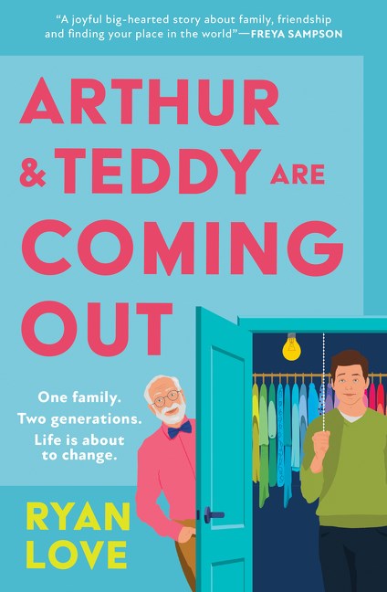 Arthur and Teddy Are Coming Out - Ryan Love
