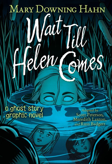 Wait Till Helen Comes - Mary Downing Hahn