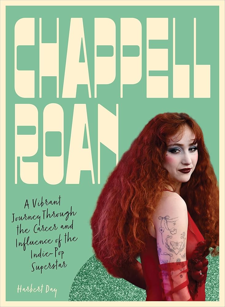 Chappell Roan: A Vibrant Journey Through the Career and Influence of the Indie-Pop Superstar (Fierce and Fearless) cover image
