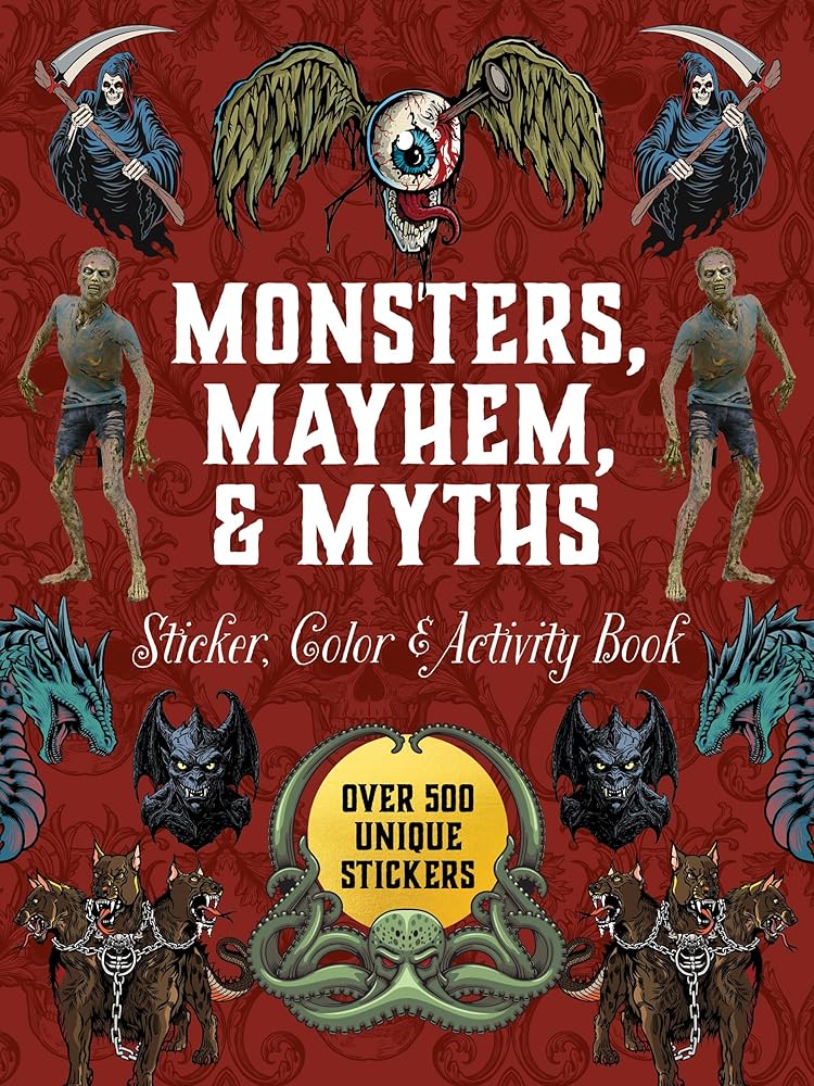 Monsters, Mayhem, and Myths Sticker, Color & Activity Book: Over 500 Macabre Stickers (Sticker Activity Deluxe Editions) cover image