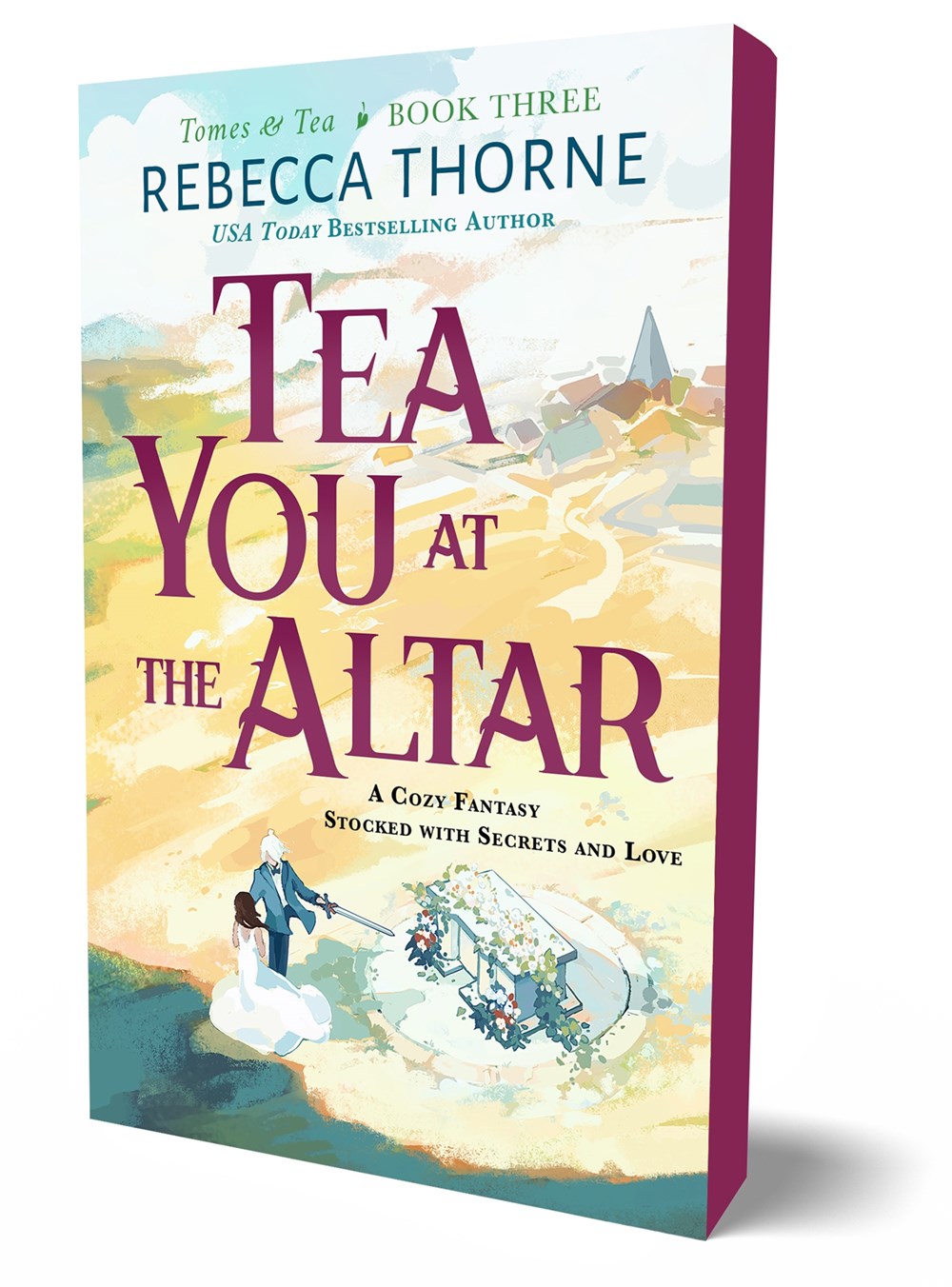 Tea You At the Altar - Tomes & Tea #3 - Rebecca Thorne