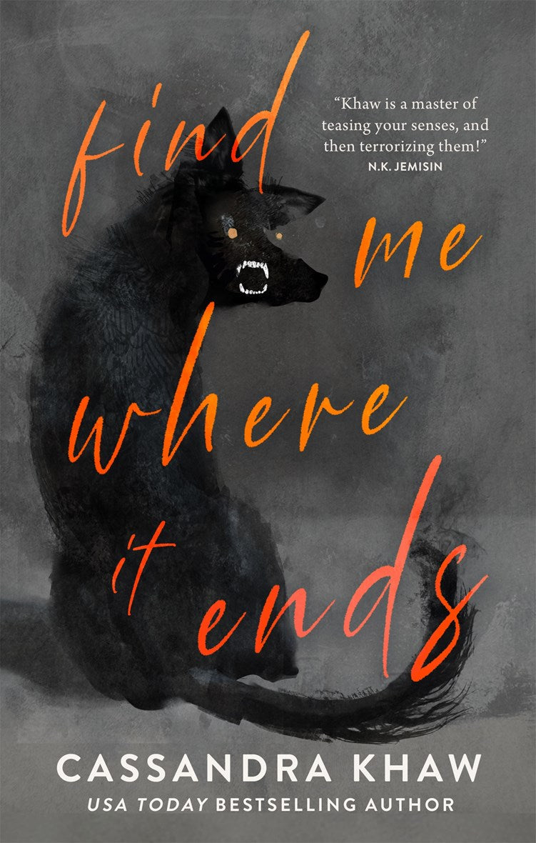 Find Me Where It Ends by Cassandra Khaw
