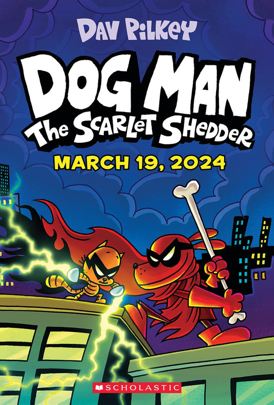 Dog Man: The Scarlet Shedder Graphic Novel #12
