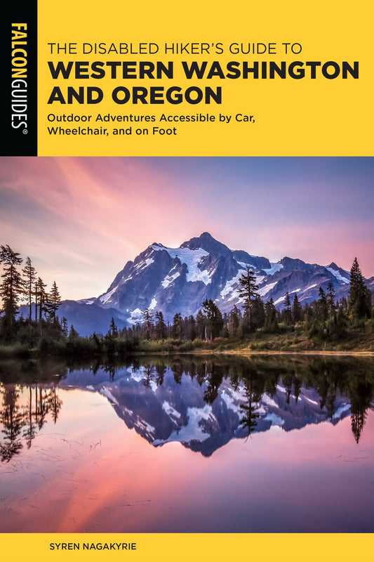 The Disabled Hiker’s Guide to Western Washington and Oregon - Syren Nagakyrie