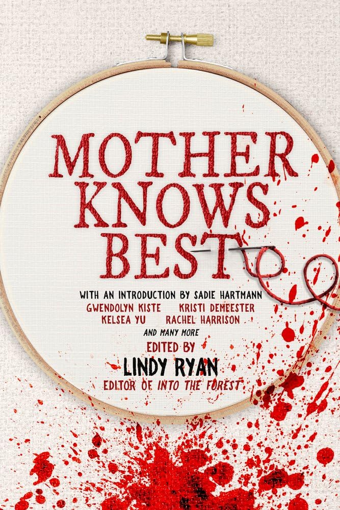 Mother Knows Best: Tales of Homemade Horror (A Women in Horror Anthology) cover image