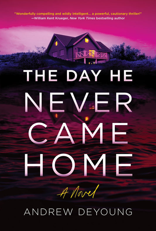 The Day He Never Came Home - Andrew DeYoung