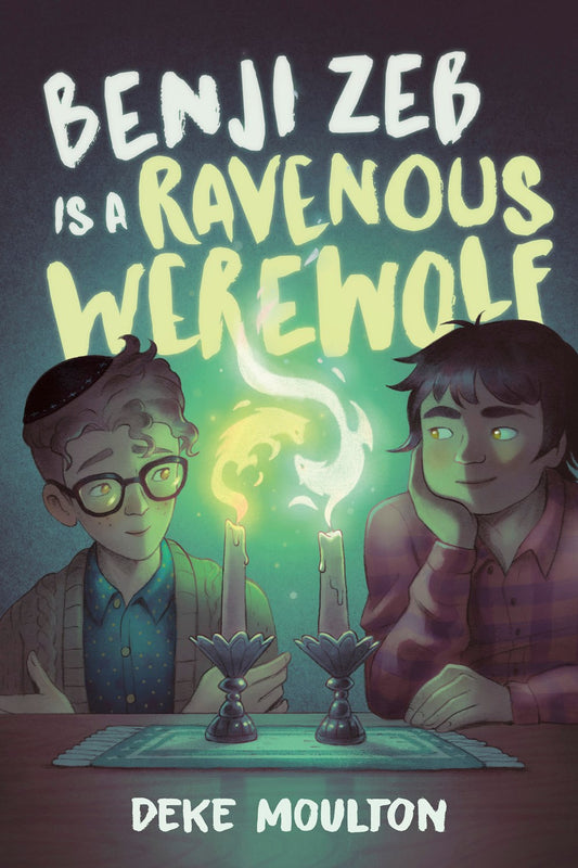 Benji Zeb Is a Ravenous Werewolf - Deke Moulton