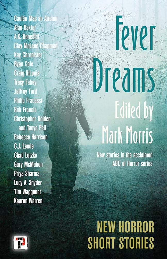 Fever Dreams: Horror Short Stories (The Flame Tree Book of Horror) cover image