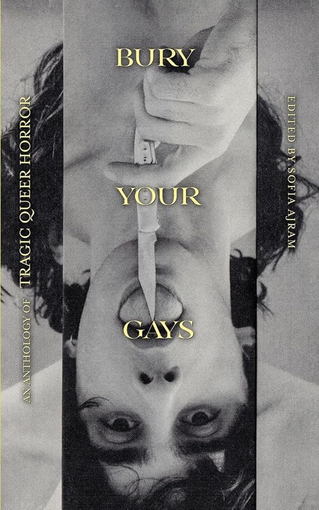 Bury Your Gays: An Anthology of Tragic Queer Horror cover image