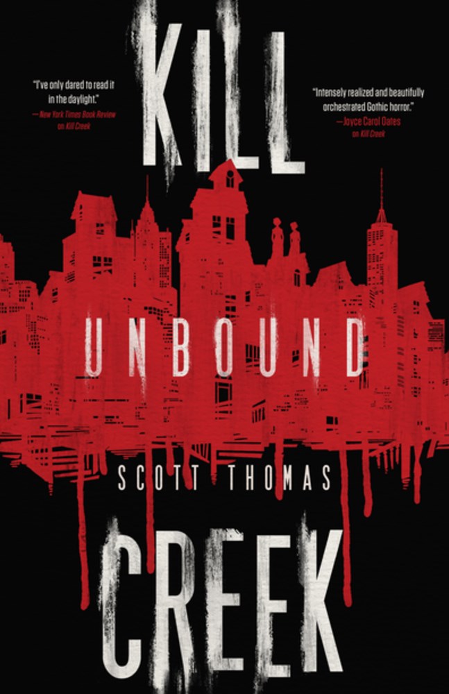 Kill Creek: Unbound by Scott Thomas