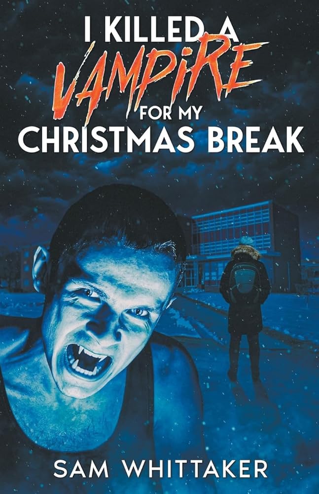 I Killed a Vampire for My Christmas Break (I Kill Cursed Creatures) cover image