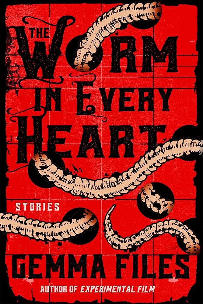 The Worm in Every Heart: Stories cover image