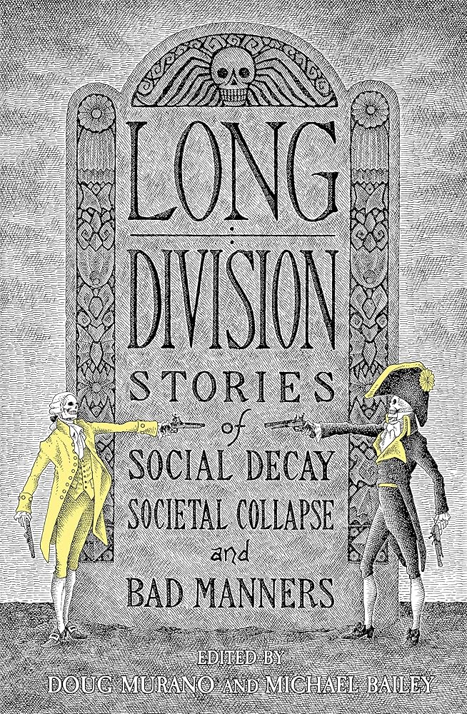 Long Division: Stories of Social Decay, Societal Collapse, and Bad Manners cover image