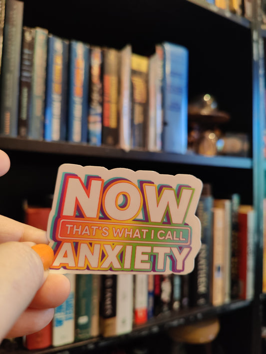 Now That's What I Call Anxiety Sticker