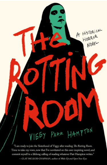 The Rotting Room - Viggy Parr Hampton