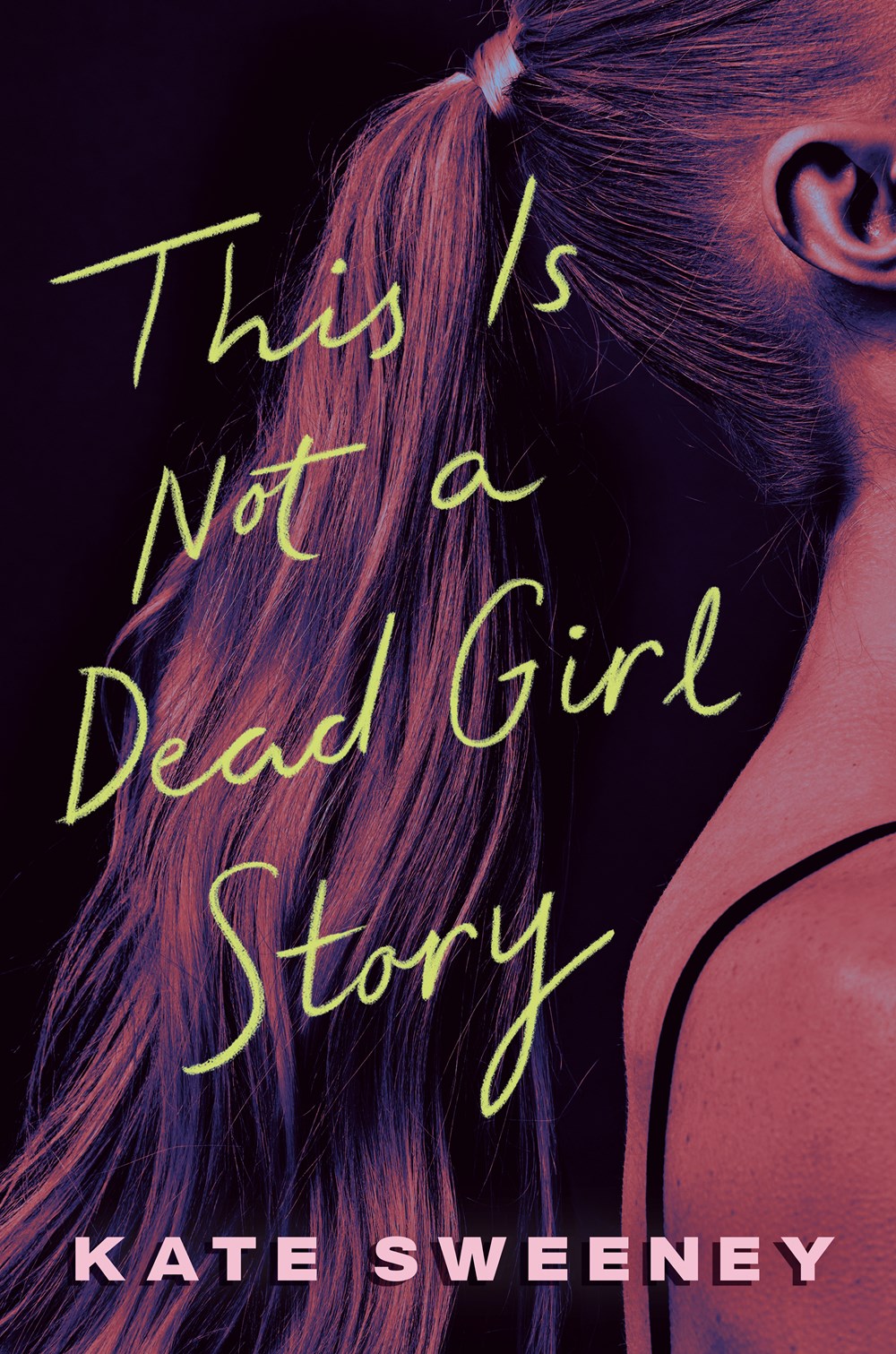 This is Not a Dead Girl Story - Kate Sweeney