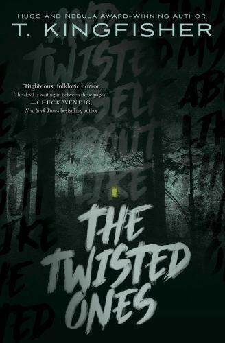The Twisted Ones - T Kingfisher