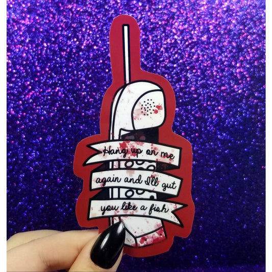 Hang Up On Me Again Scream Horror Sticker 2.5"x4.5"