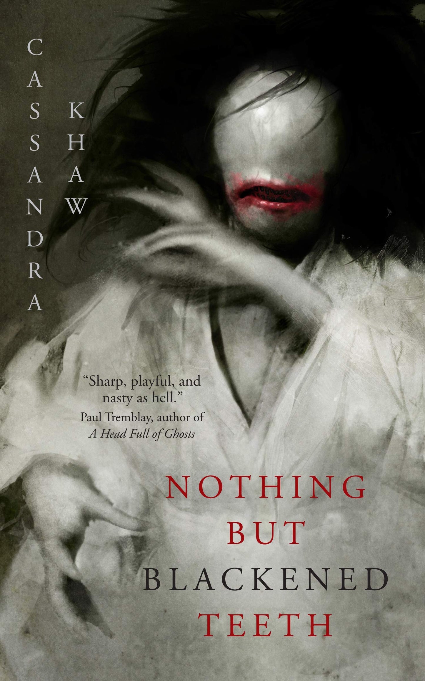 Nothing But Blackened Teeth - Cassandra Khaw