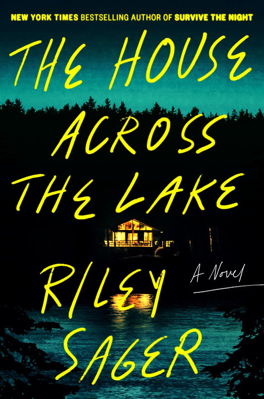 The House Across the Lake - Riley Sager