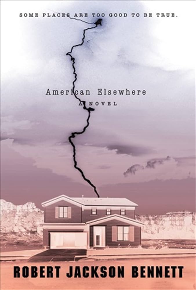 American Elsewhere - Robert Jackson Bennett