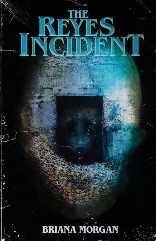 The Reyes Incident - Briana Morgan