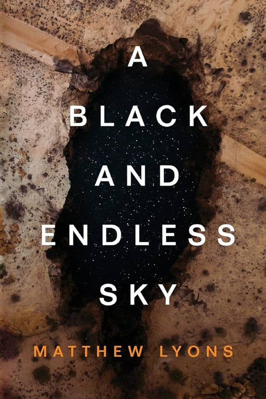 A Black and Endless Sky - Matthew Lyons