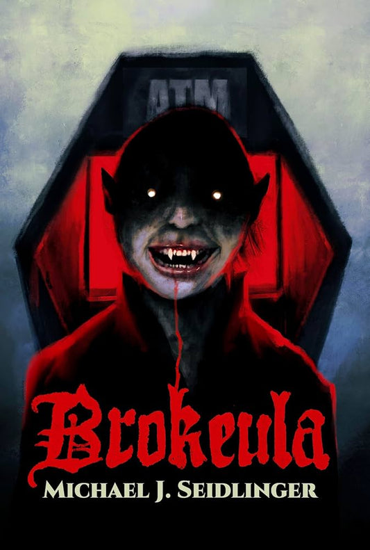 Brokeula by Michael J. Seidlinger