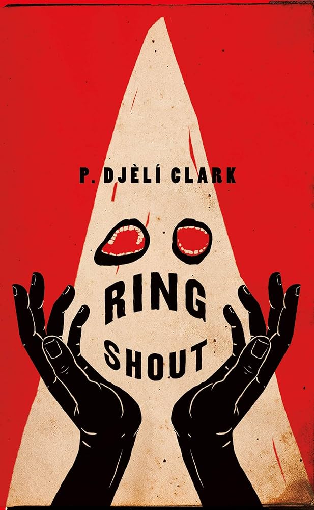 Ring Shout - P Djeli Clark