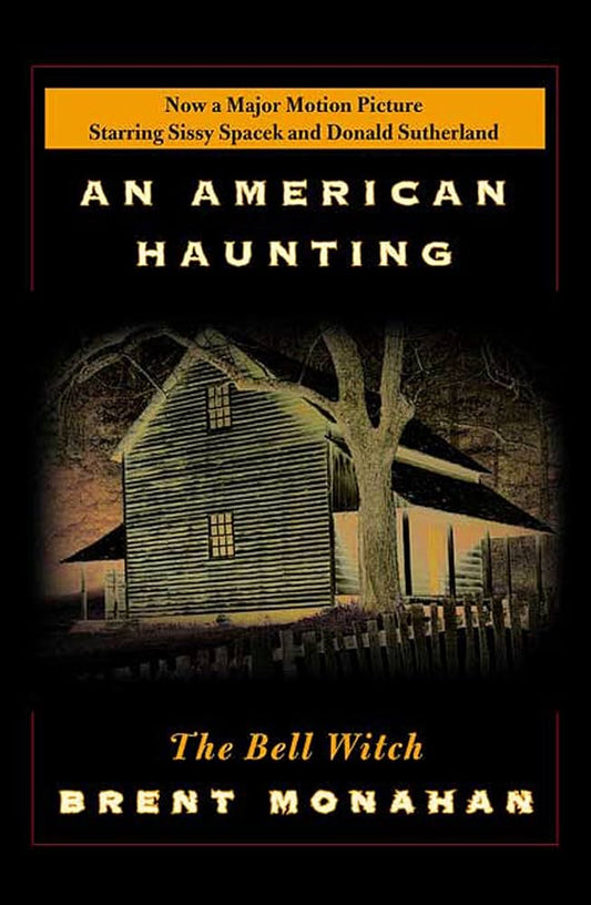 The Bell Witch: An American Haunting - Brent Monahan
