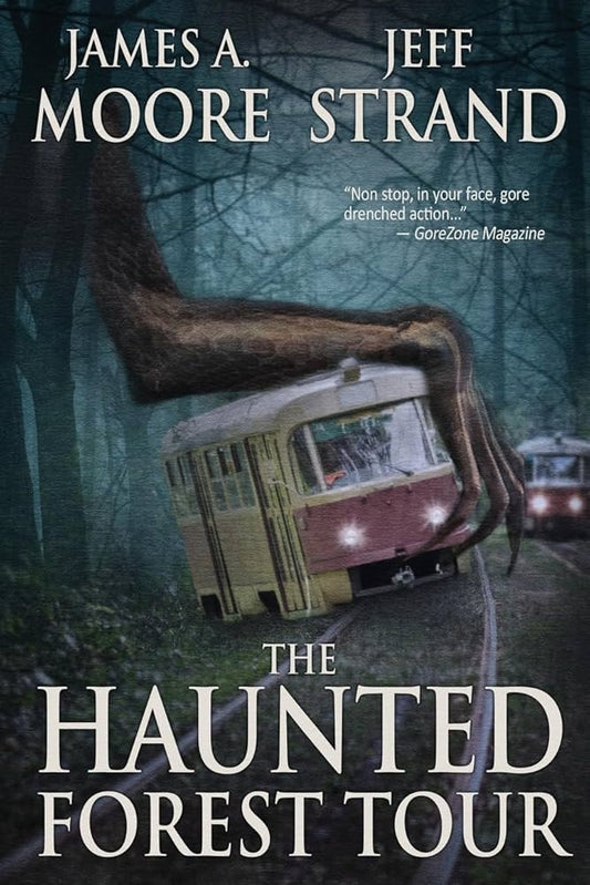 The Haunted Forest Tour - James A Moore & Jeff Strand