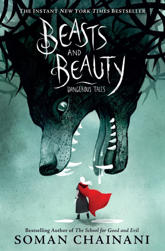 Beasts and Beauty Dangerous Tales - Soman Chainani