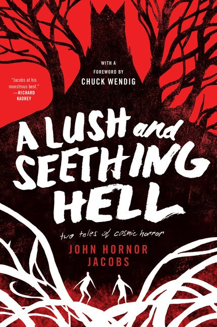 A Lush and Seething Hell - John Hornor Jacobs