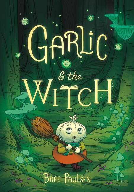 Garlic & the Witch - Bree Paulsen