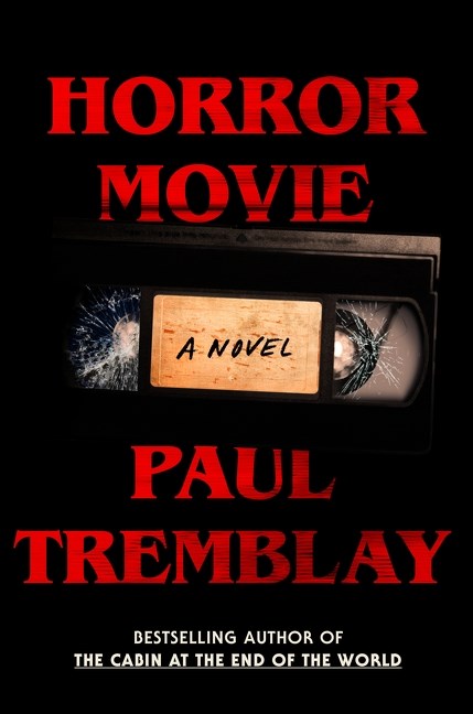 Horror Movie - Paul Tremblay 