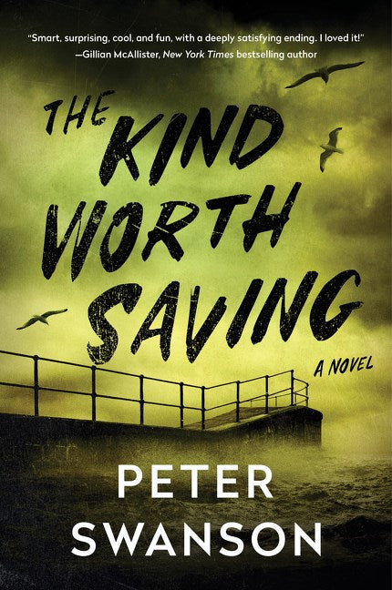 The Kind Worth Saving - Peter Swanson