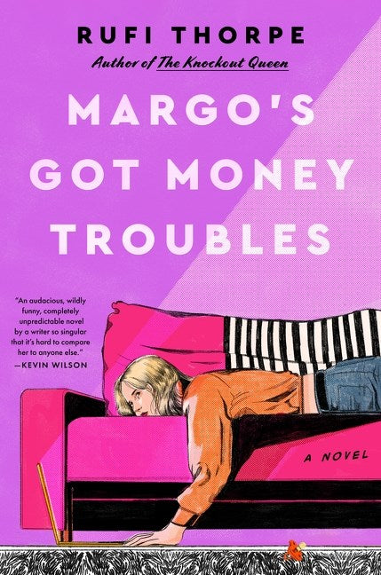 Margo's Got Money Trouble - Rufi Thorpe