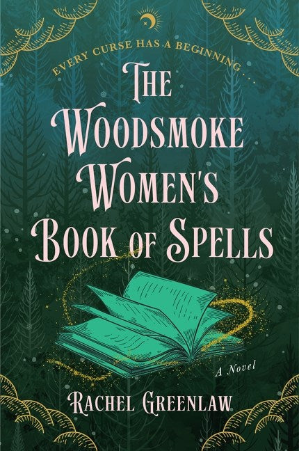 The Woodsmoke Women's Book of Spells - Rachel Greenlaw