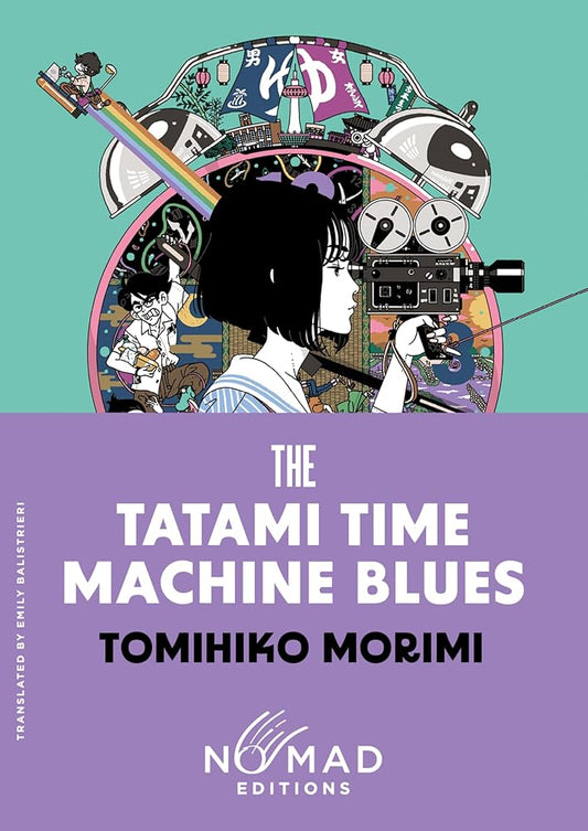 The Tatami Time Machine Blues (Nomad Edition): A Novel cover image