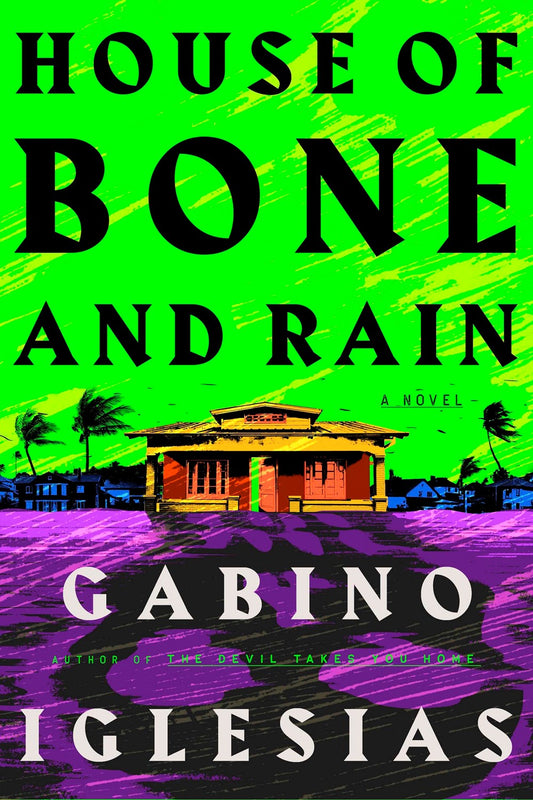 House of Bone and Rain - Gabino Iglesias