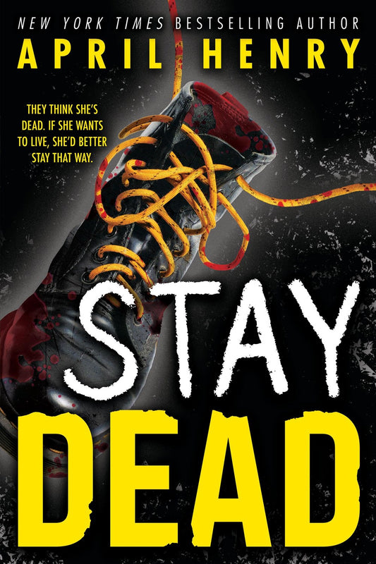 Stay Dead - April Henry
