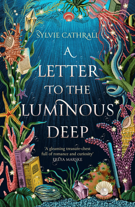 A Letter to the Luminous Deep - Sylvie Cathrall