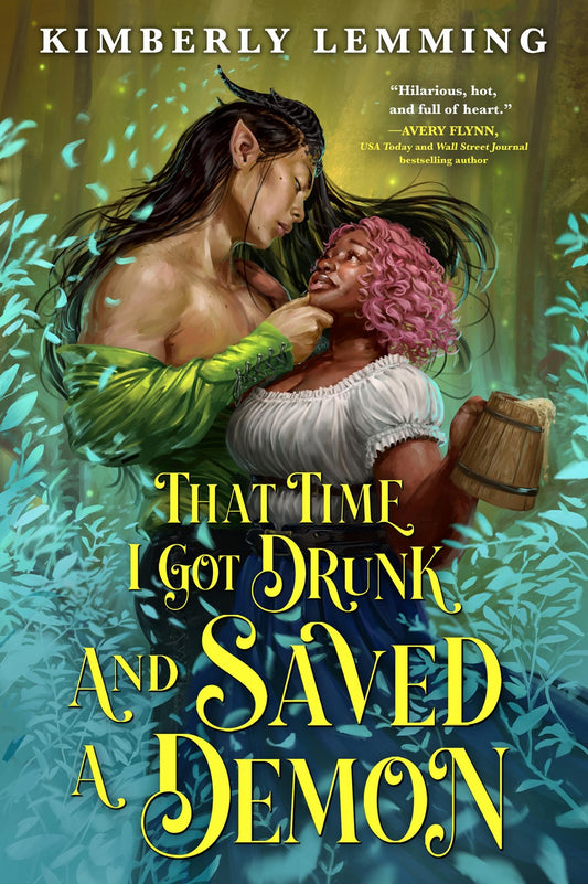 That Time I Got Drunk and Saved a Demon - Kimberly Lemming