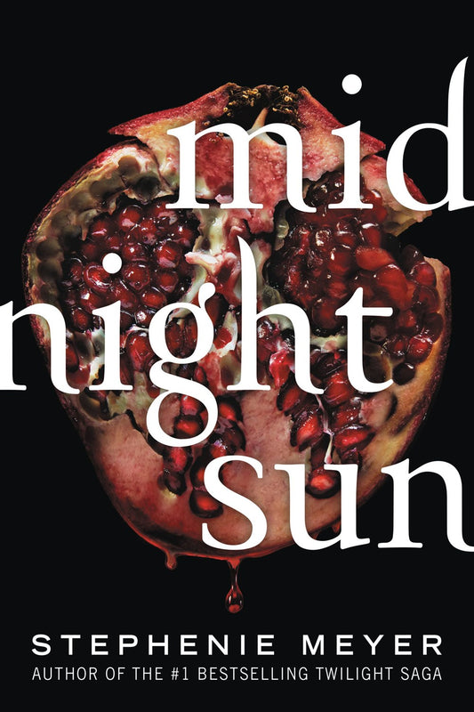 Midnight Sun - Stephenie Meyer Twilight Saga