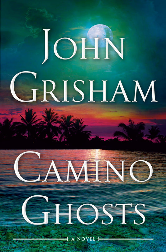 Camino Ghosts - John Grisham