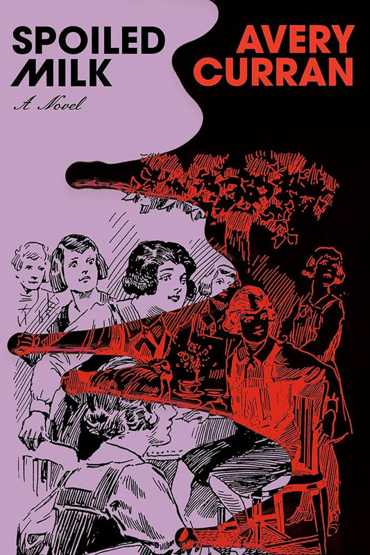 Spoiled Milk: A Novel cover image