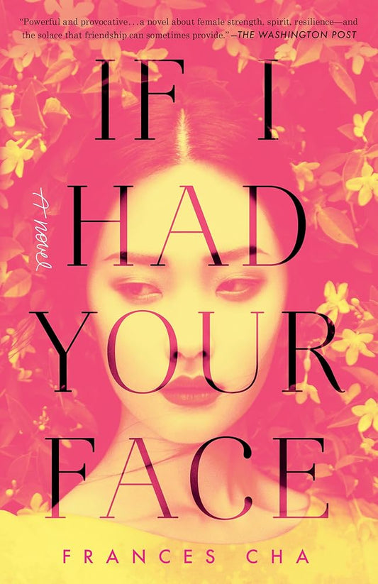 If I Had Your Face: A Novel cover image