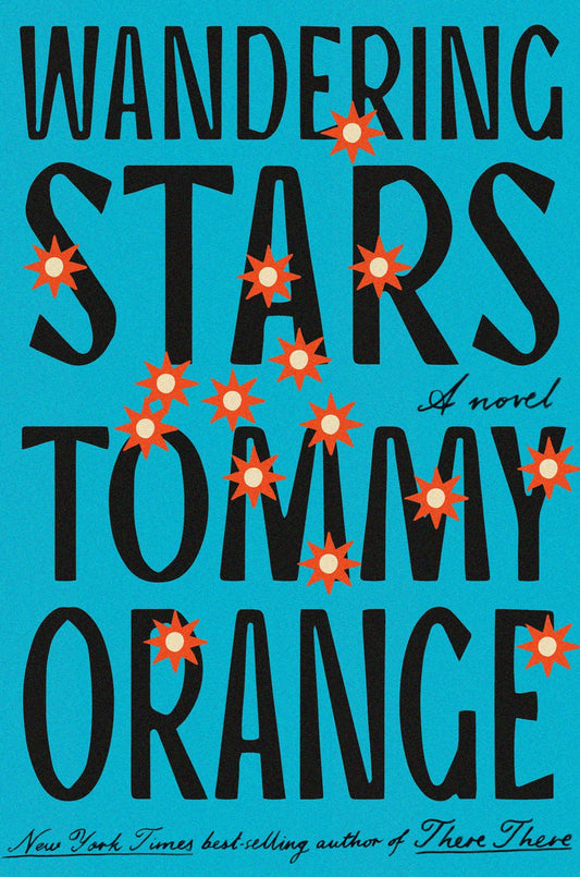 Wandering Stars - Tommy Orange