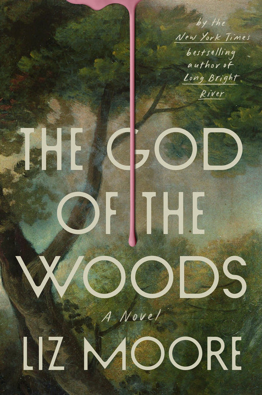 The God of the Woods - Liz Moore